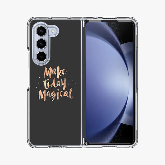 Make Today Magical Samsung Galaxy Z Fold 5 Case