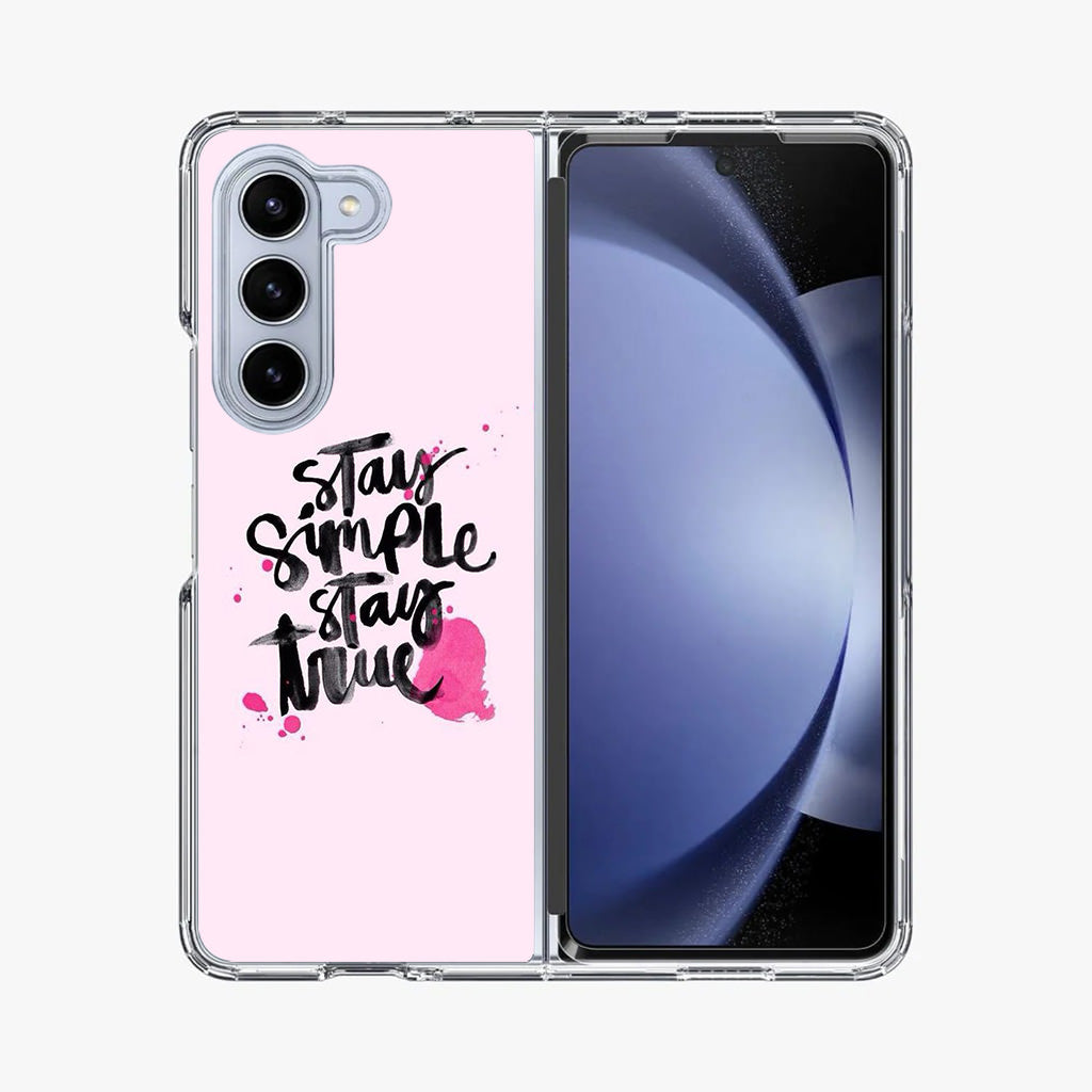 Stay Simple Stay True Samsung Galaxy Z Fold 5 Case