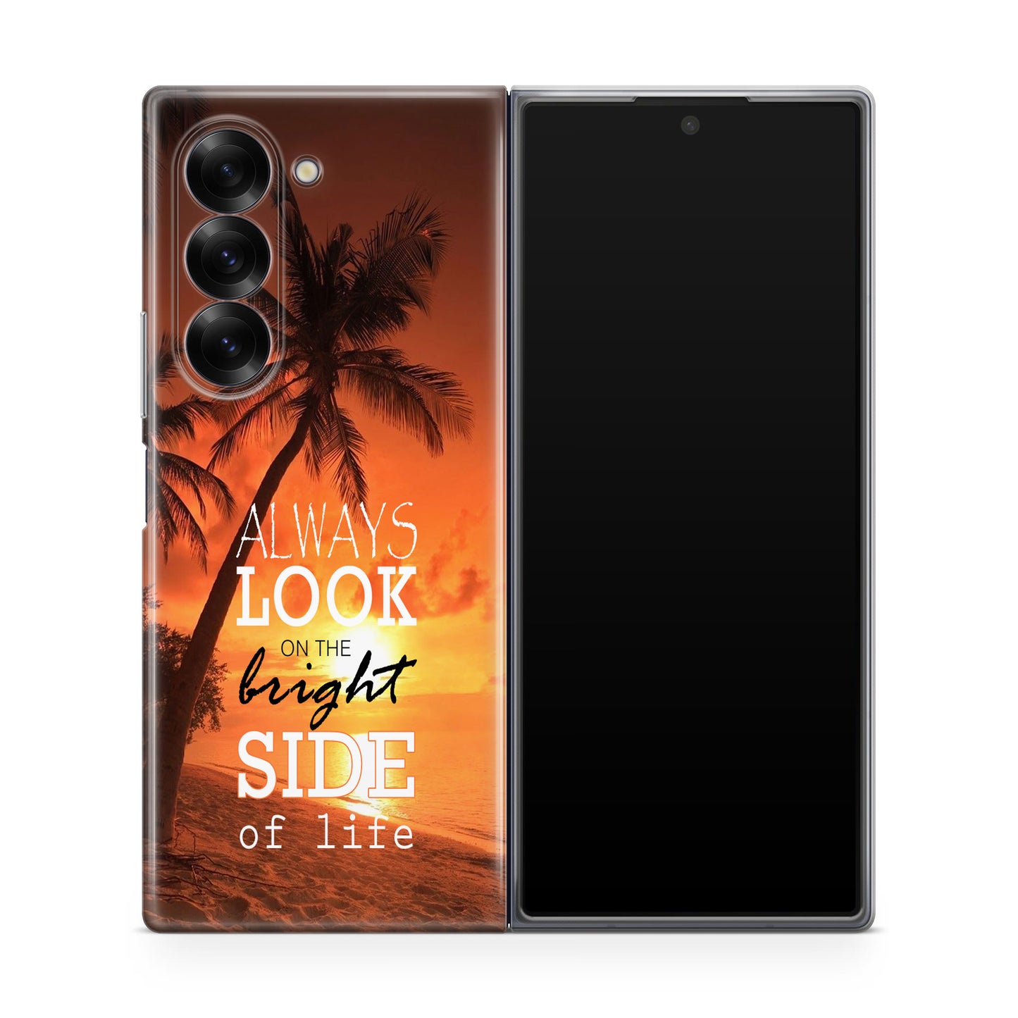 Always Look Bright Side of Life Samsung Galaxy Z Fold 6 Case