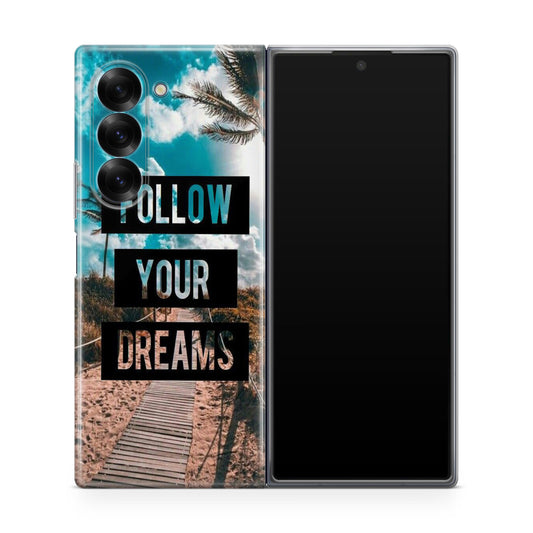 Follow Your Dream Samsung Galaxy Z Fold 6 Case