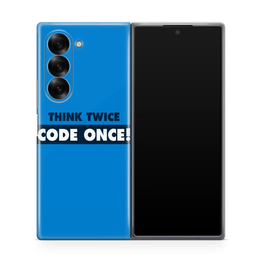 Think Twice Code Once Samsung Galaxy Z Fold 6 Case