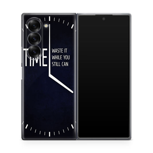 Time Waste It While You Still Can Samsung Galaxy Z Fold 6 Case