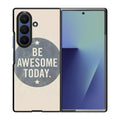 Be Awesome Today Quotes Samsung Galaxy Z Fold 7 Case