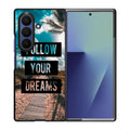 Follow Your Dream Samsung Galaxy Z Fold 7 Case