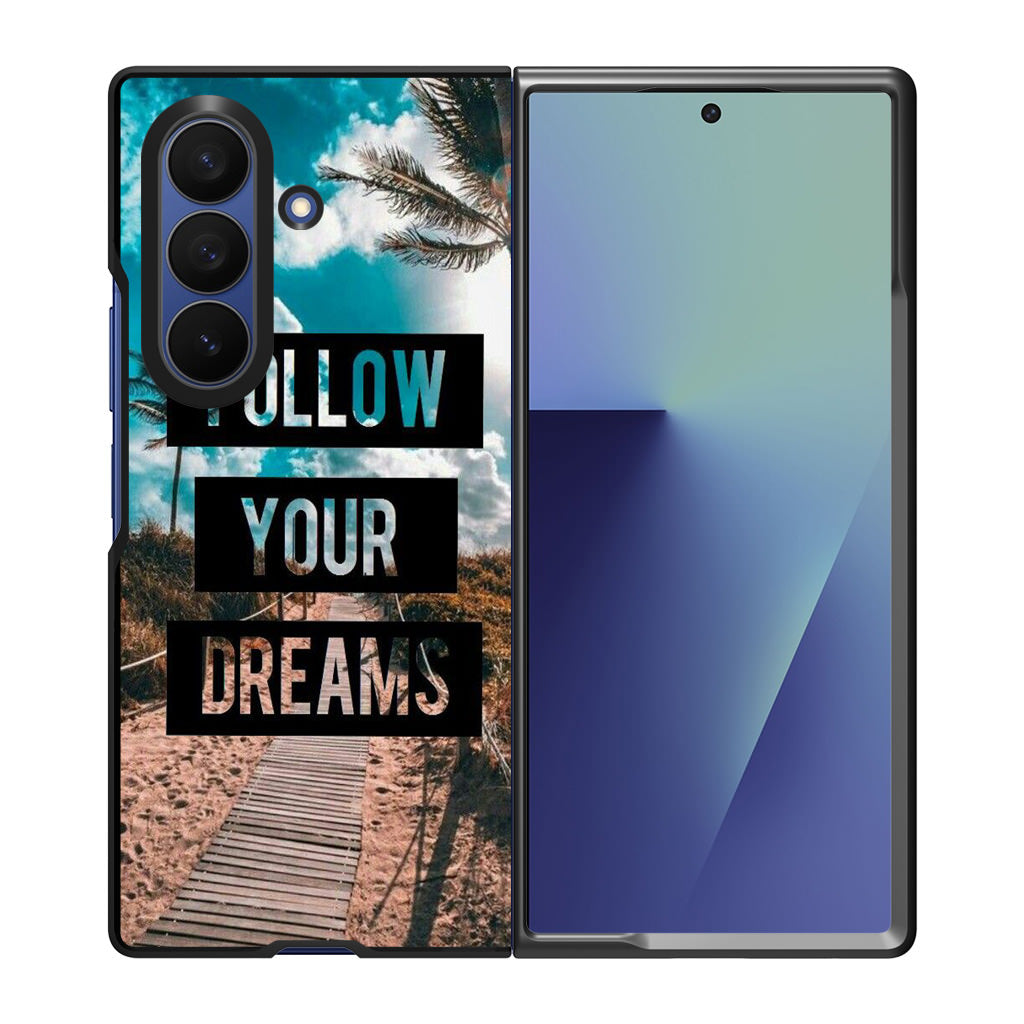 Follow Your Dream Samsung Galaxy Z Fold 7 Case