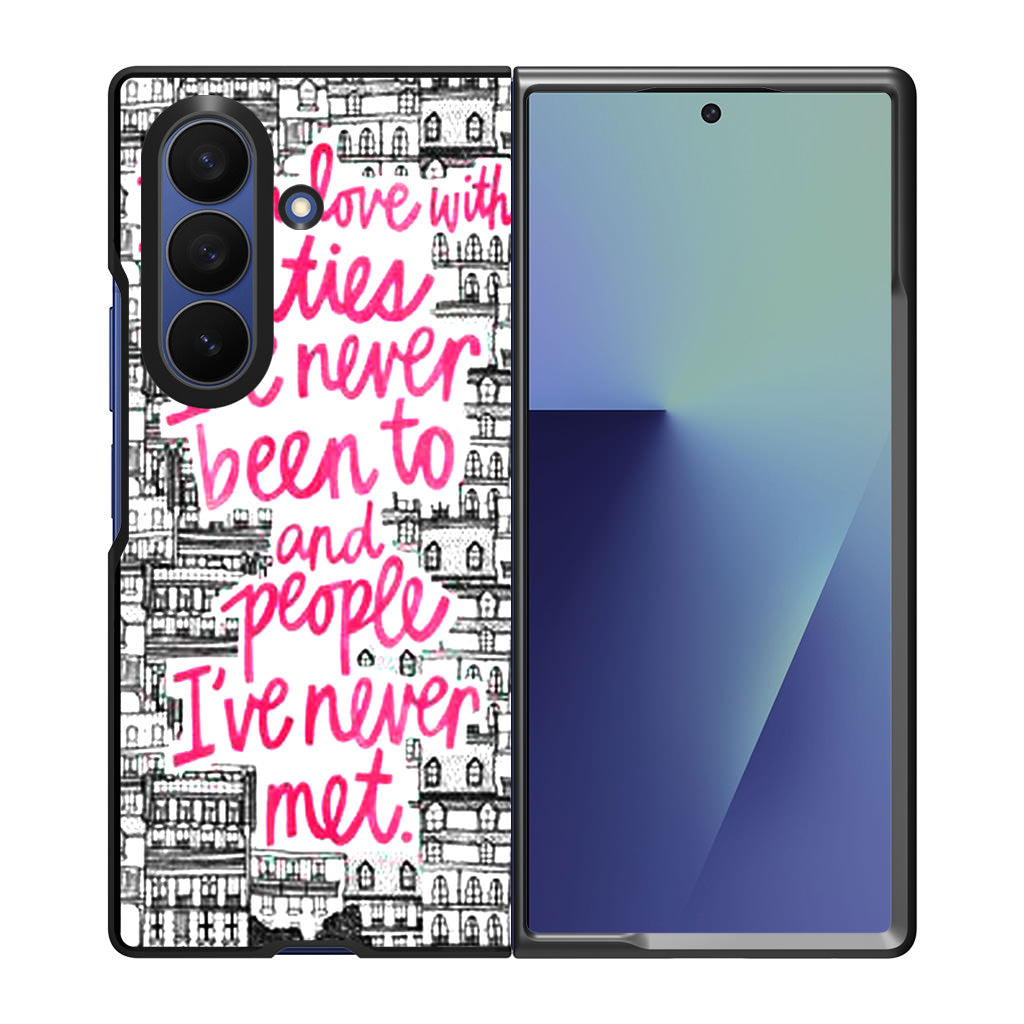 John Green Quotes I'm in Love With Cities Samsung Galaxy Z Fold 7 Case