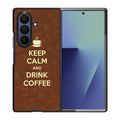 Keep Calm and Drink Coffee Samsung Galaxy Z Fold 7 Case