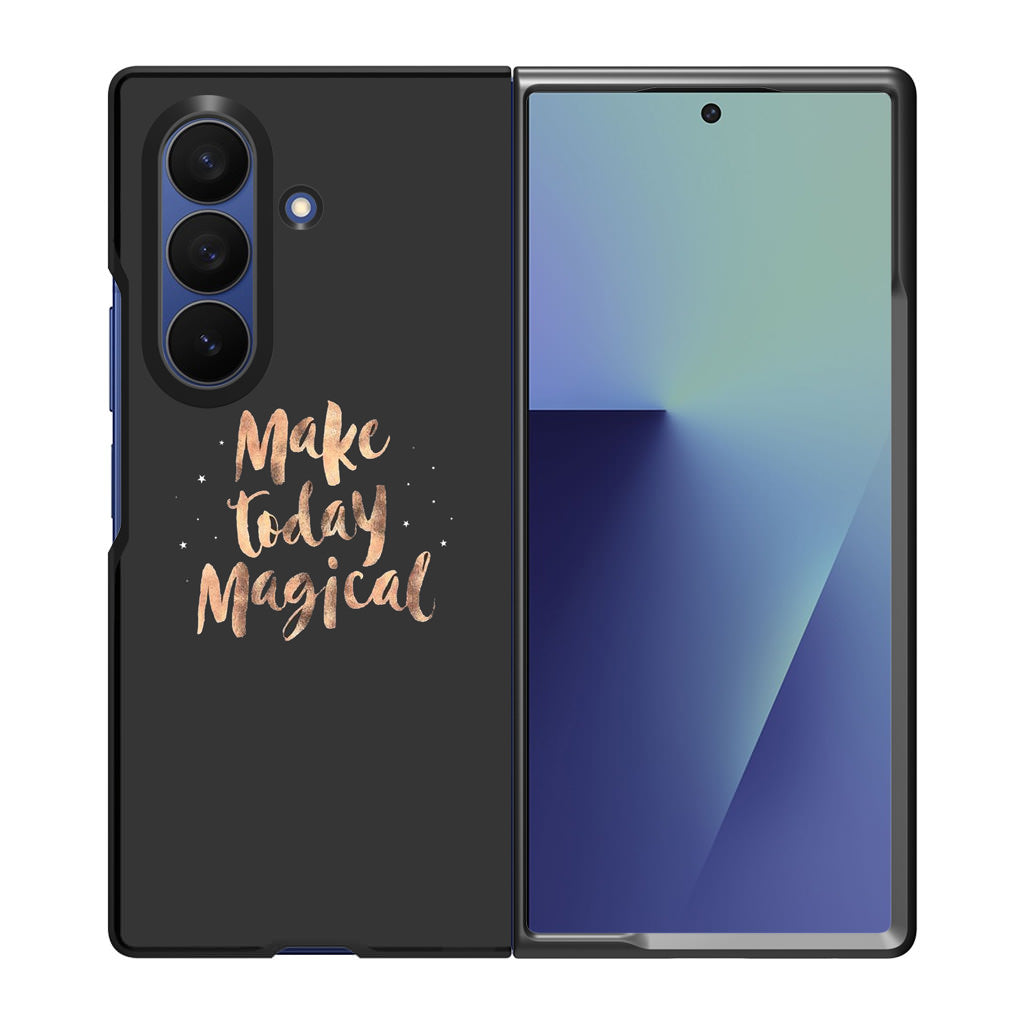 Make Today Magical Samsung Galaxy Z Fold 7 Case