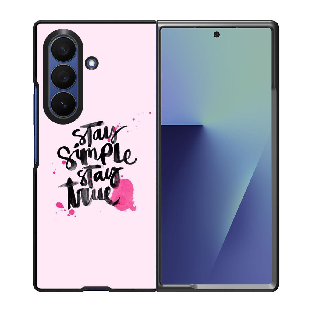 Stay Simple Stay True Samsung Galaxy Z Fold 7 Case
