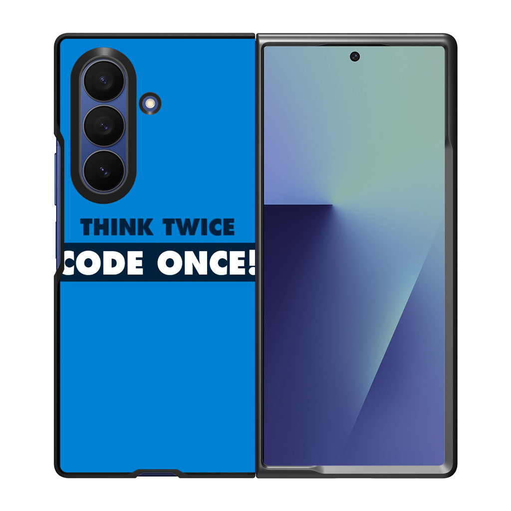 Think Twice Code Once Samsung Galaxy Z Fold 7 Case
