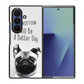 Tomorrow Will Be A Better Day Samsung Galaxy Z Fold 7 Case