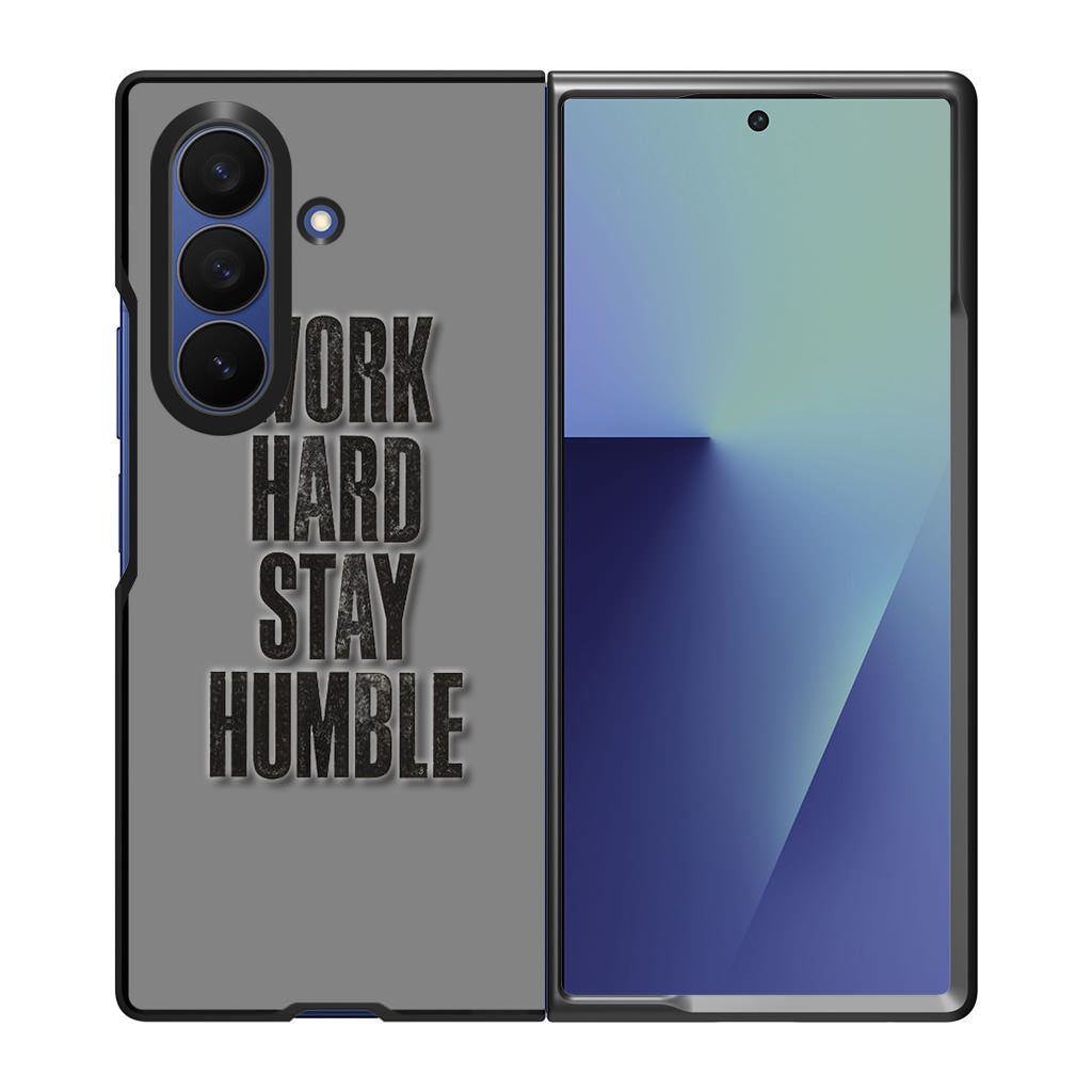 Work Hard Stay Humble Samsung Galaxy Z Fold 7 Case