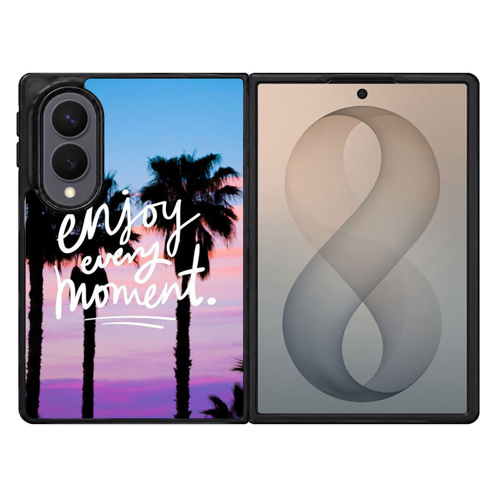 Enjoy Every Moment Samsung Galaxy Z Fold 8 Case