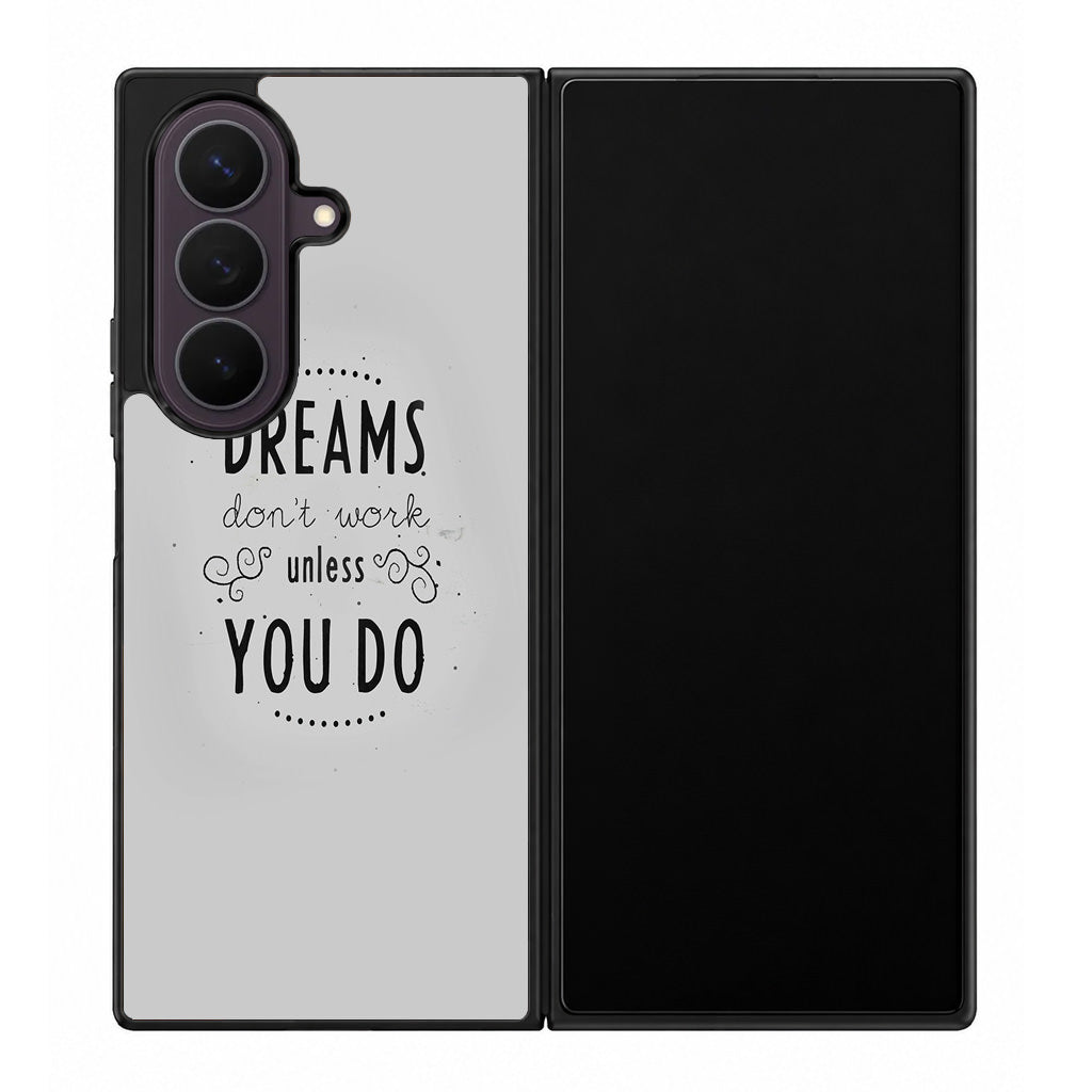 Dreams Don't Work Unless You Do Samsung Galaxy Z Fold 8 Ultra Case