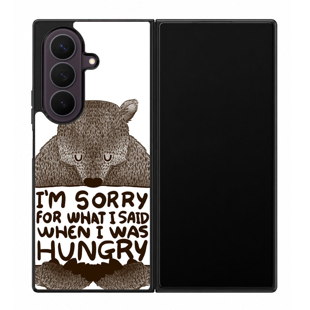 I'm Sorry For What I Said When I Was Hungry Samsung Galaxy Z Fold 8 Ultra Case