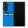 Think Twice Code Once Samsung Galaxy Z Fold 8 Ultra Case