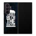 Trust Me I Am Doctor Samsung Galaxy Z Fold 8 Ultra Case