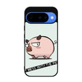 Dont Mess With The Pig Google Pixel 10 Case