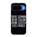 Drive German Wear Italian Drink Scotch Kiss French Google Pixel 10 Case