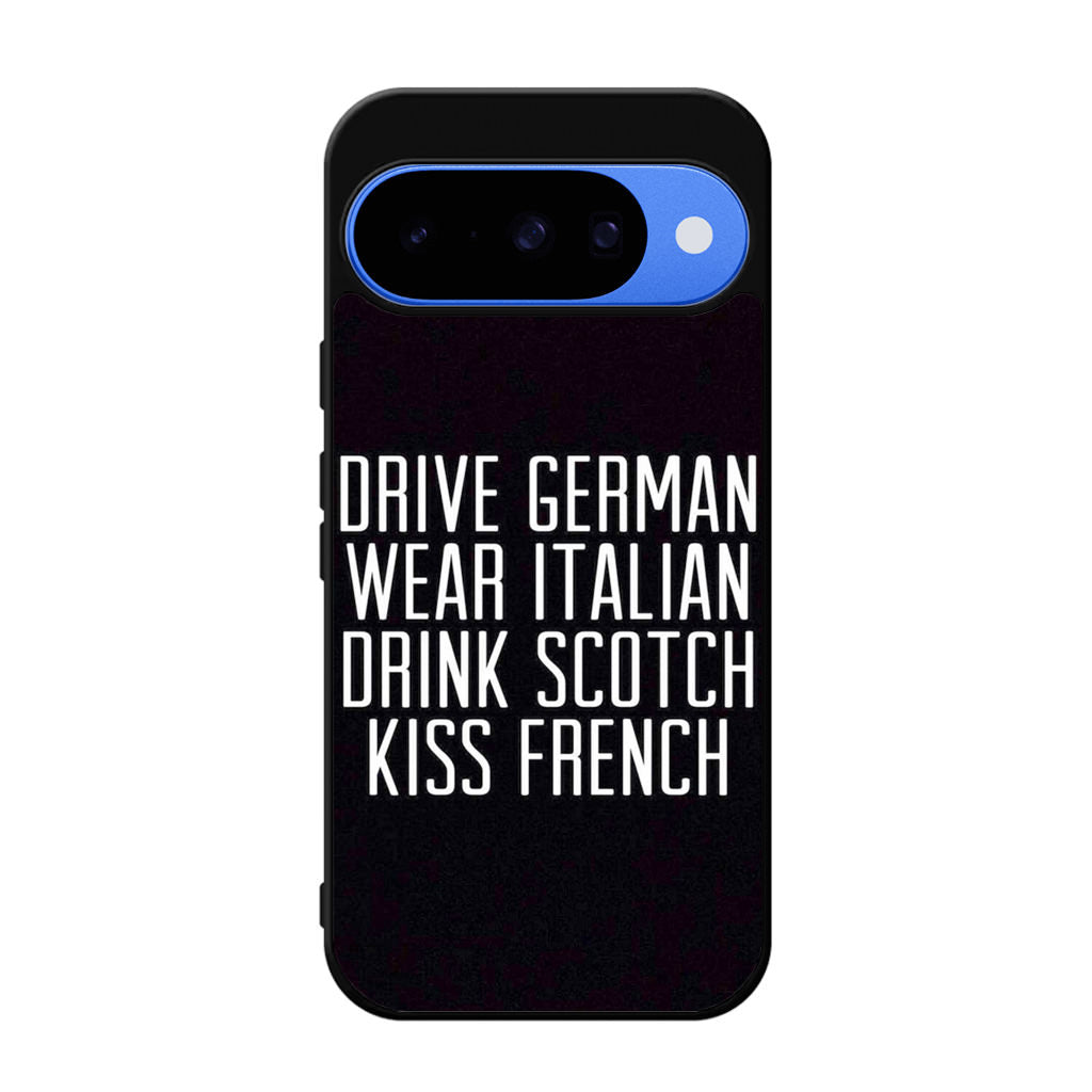 Drive German Wear Italian Drink Scotch Kiss French Google Pixel 10 Case