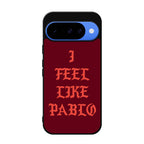 I Feel Like Pablo Google Pixel 10 Case