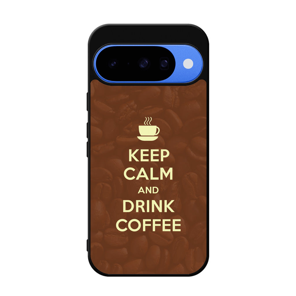 Keep Calm and Drink Coffee Google Pixel 10 Case
