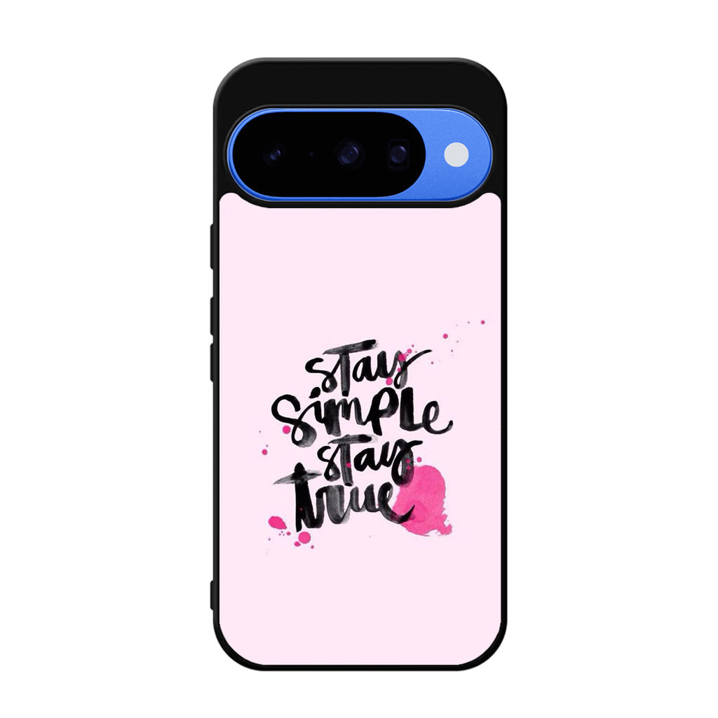Stay Simple Stay True Google Pixel 10 Case
