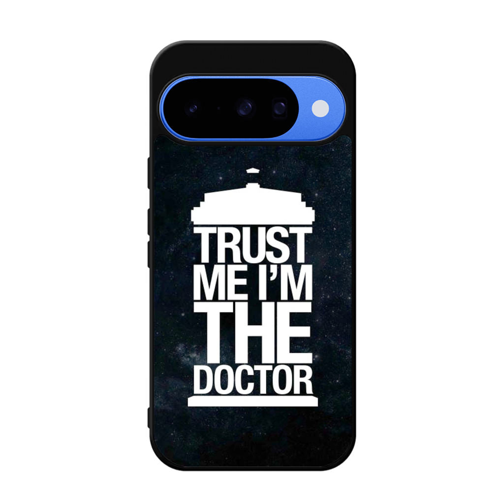 Trust Me I Am Doctor Google Pixel 10 Case