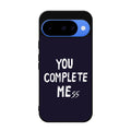 You Complete Me Google Pixel 10 Case