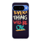Everything Will Be Ok Google Pixel 10 Case