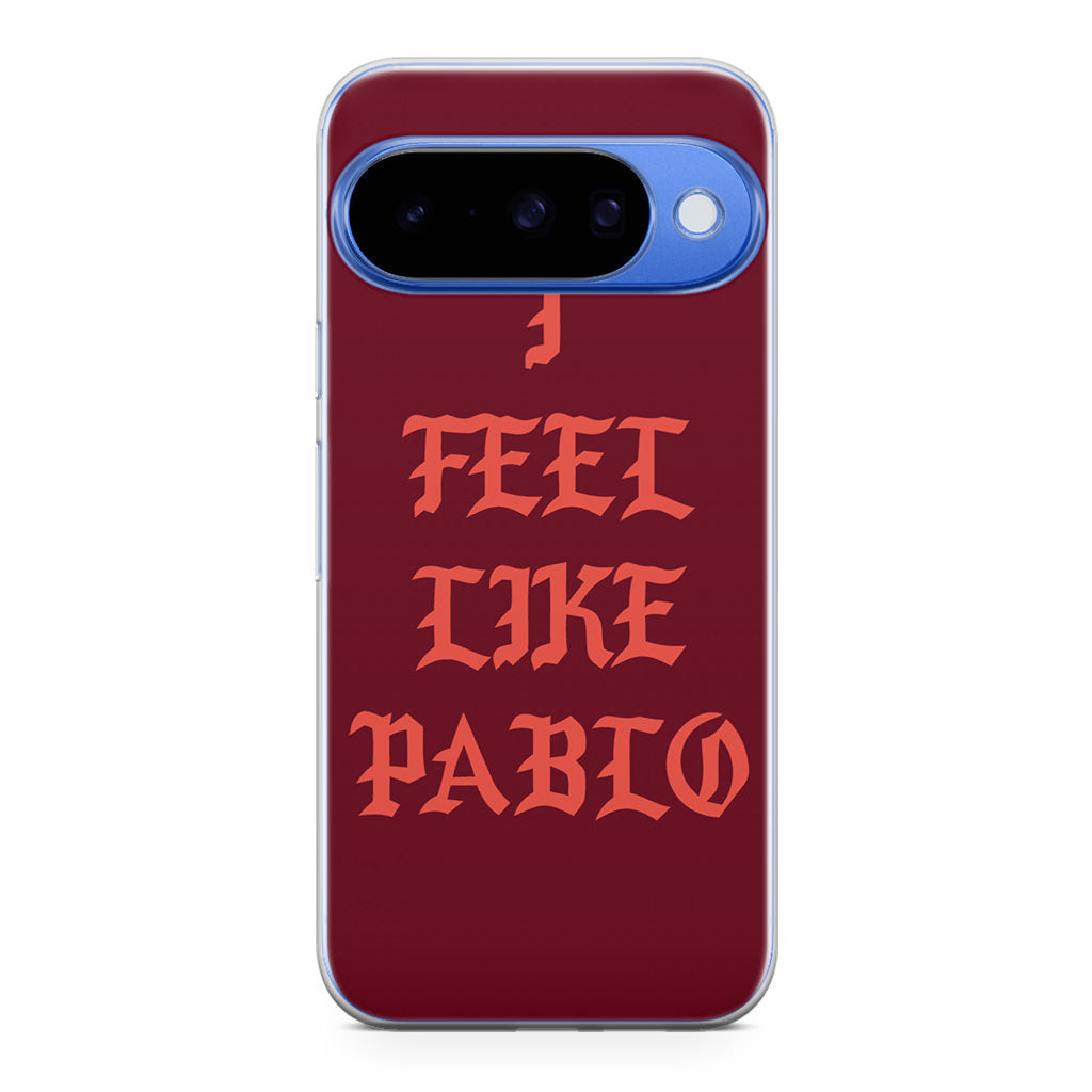 I Feel Like Pablo Google Pixel 10 Case