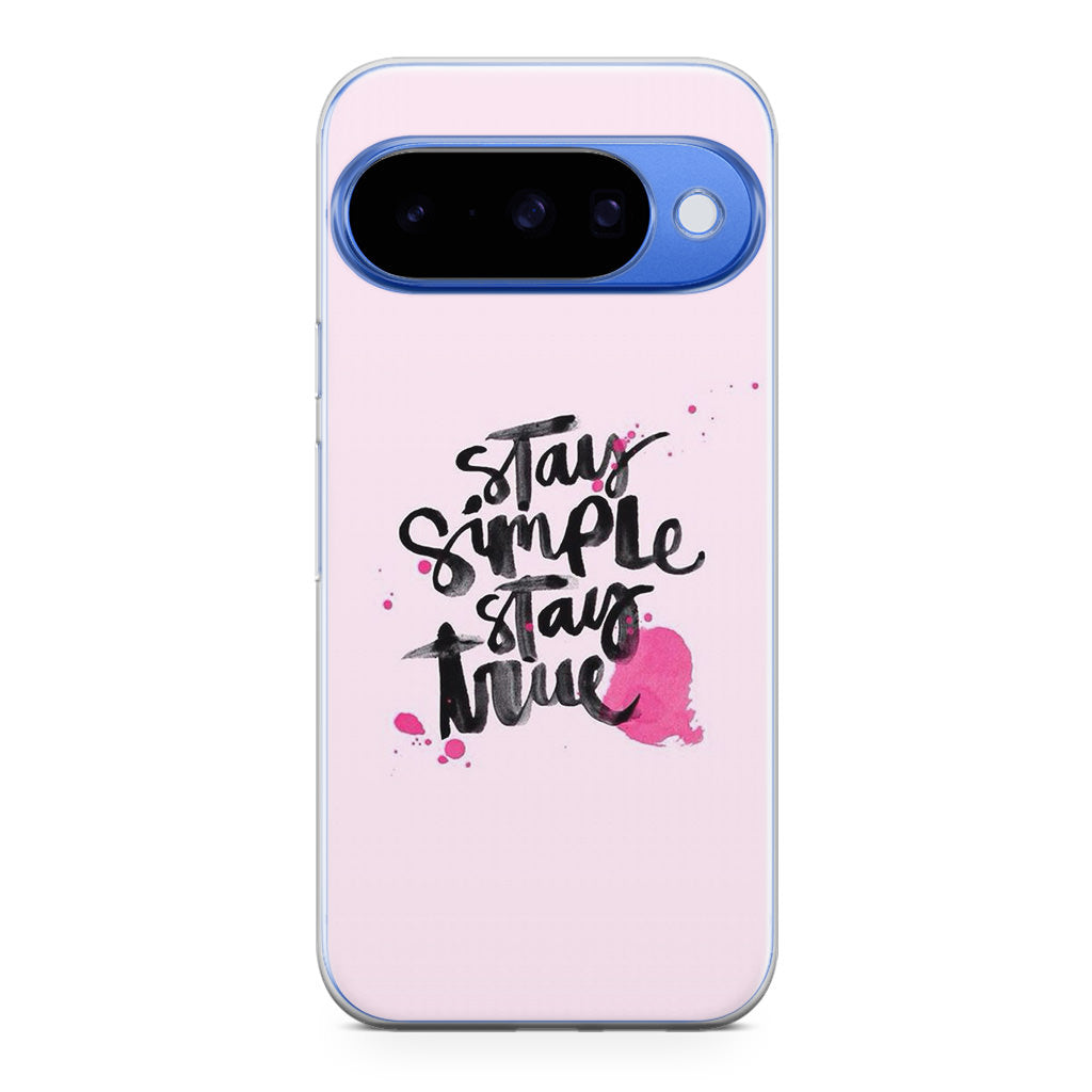 Stay Simple Stay True Google Pixel 10 Case