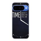 Time Waste It While You Still Can Google Pixel 10 Case