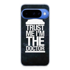 Trust Me I Am Doctor Google Pixel 10 Case