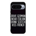 Drive German Wear Italian Drink Scotch Kiss French Google Pixel 10 Pro / Pixel 10 Pro XL Case