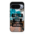 Follow Your Dream Google Pixel 10 Pro / Pixel 10 Pro XL Case