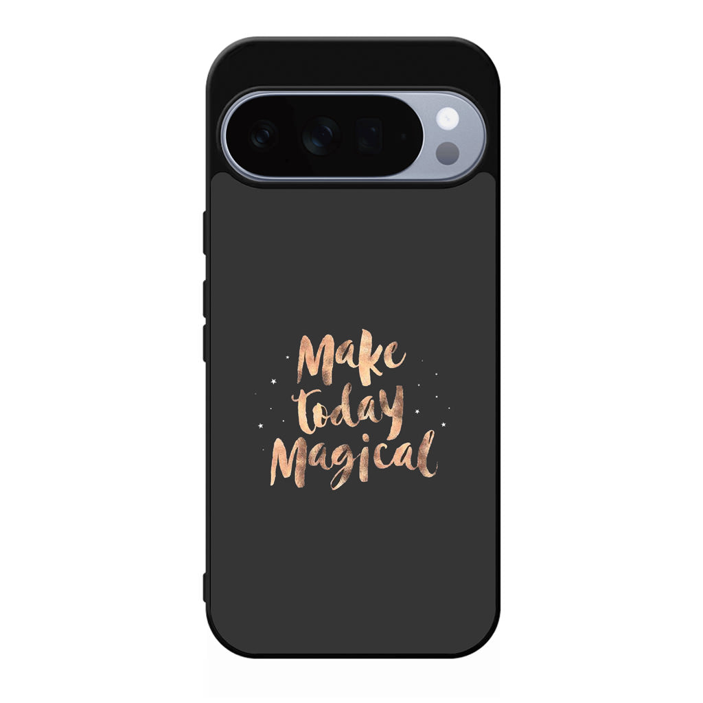 Make Today Magical Google Pixel 10 Pro / Pixel 10 Pro XL Case