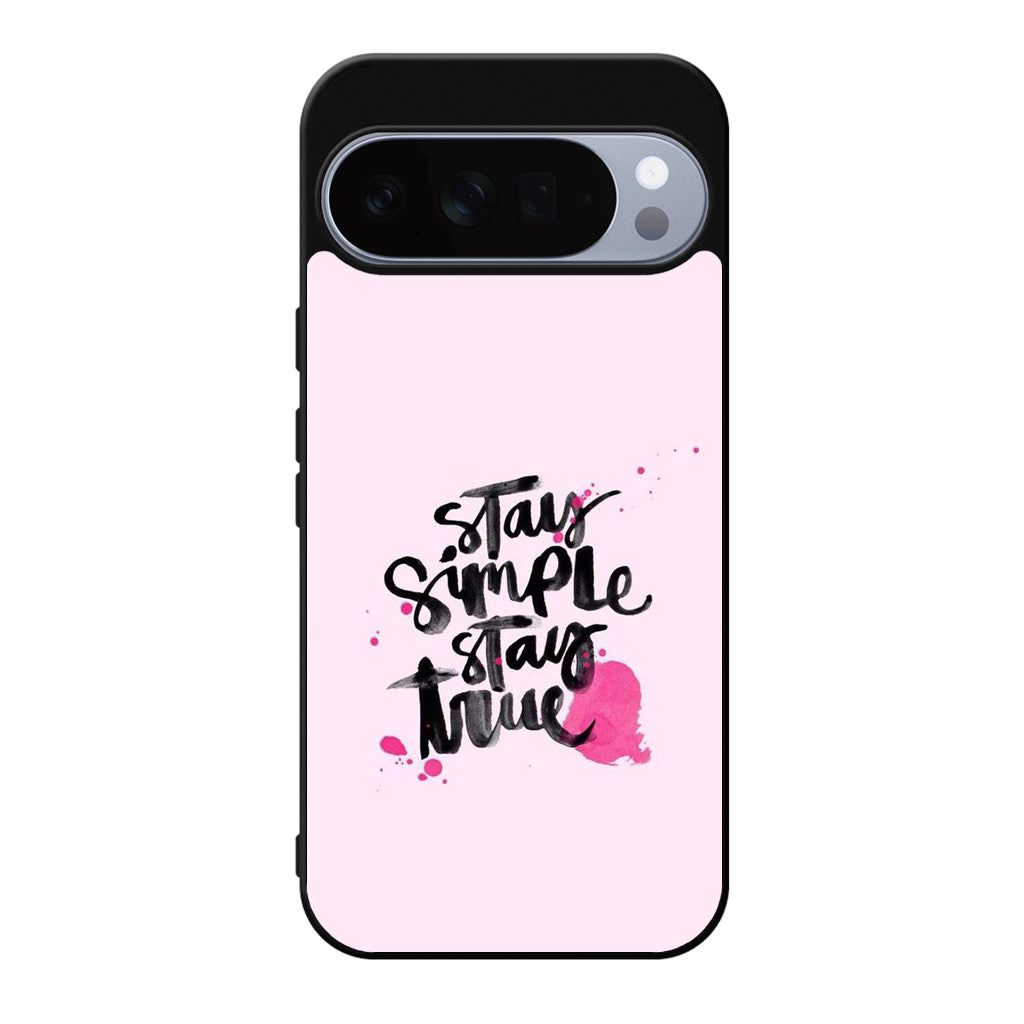 Stay Simple Stay True Google Pixel 10 Pro / Pixel 10 Pro XL Case