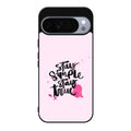 Stay Simple Stay True Google Pixel 10 Pro / Pixel 10 Pro XL Case