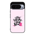 Stay Simple Stay True Google Pixel 10 Pro / Pixel 10 Pro XL Case
