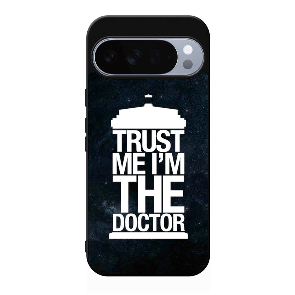 Trust Me I Am Doctor Google Pixel 10 Pro / Pixel 10 Pro XL Case