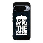 Trust Me I Am Doctor Google Pixel 10 Pro / Pixel 10 Pro XL Case