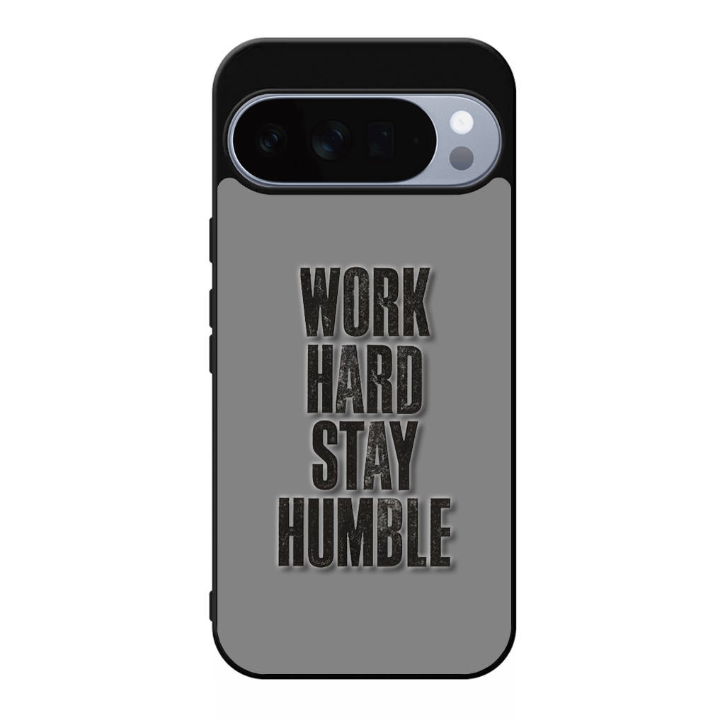 Work Hard Stay Humble Google Pixel 10 Pro / Pixel 10 Pro XL Case