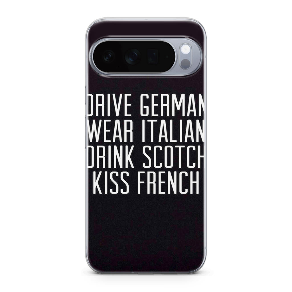 Drive German Wear Italian Drink Scotch Kiss French Google Pixel 10 Pro / Pixel 10 Pro XL Case