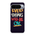 Everything Will Be Ok Google Pixel 10 Pro / Pixel 10 Pro XL Case