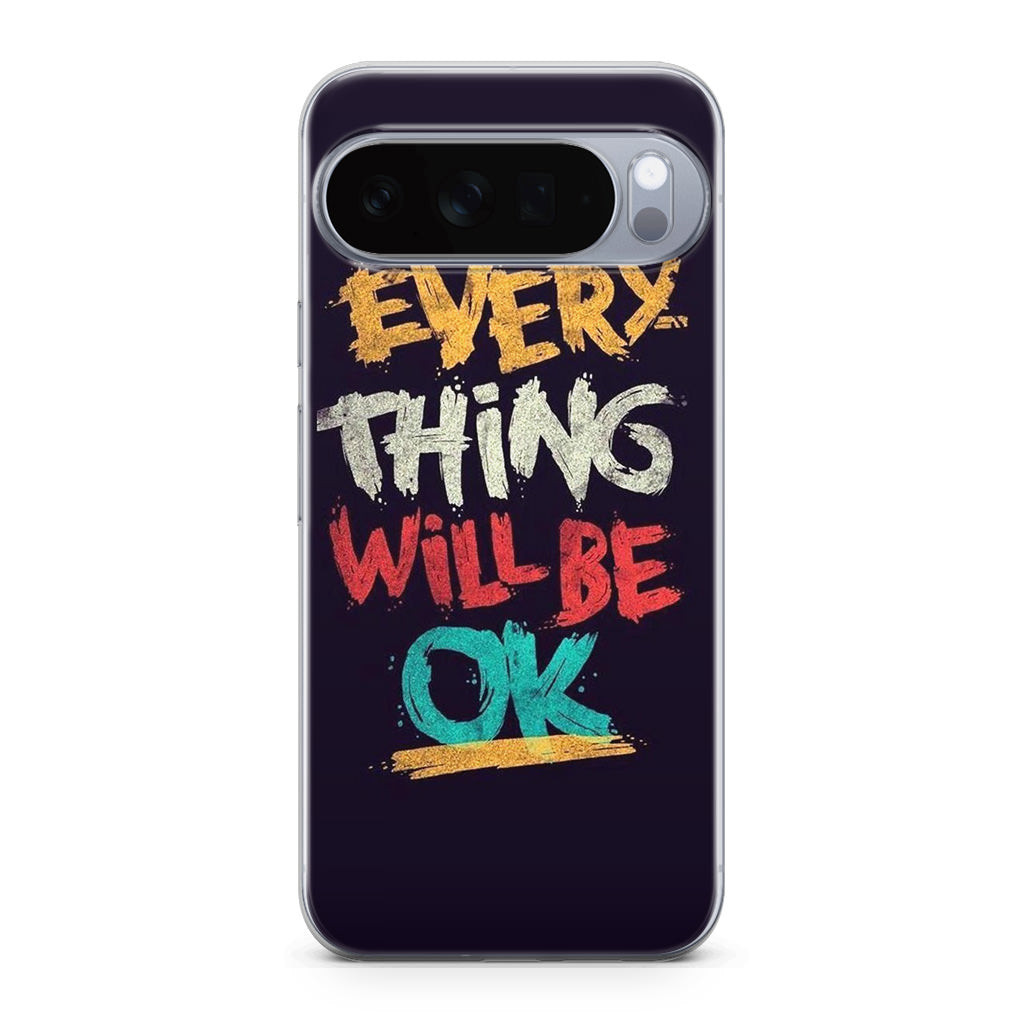 Everything Will Be Ok Google Pixel 10 Pro / Pixel 10 Pro XL Case