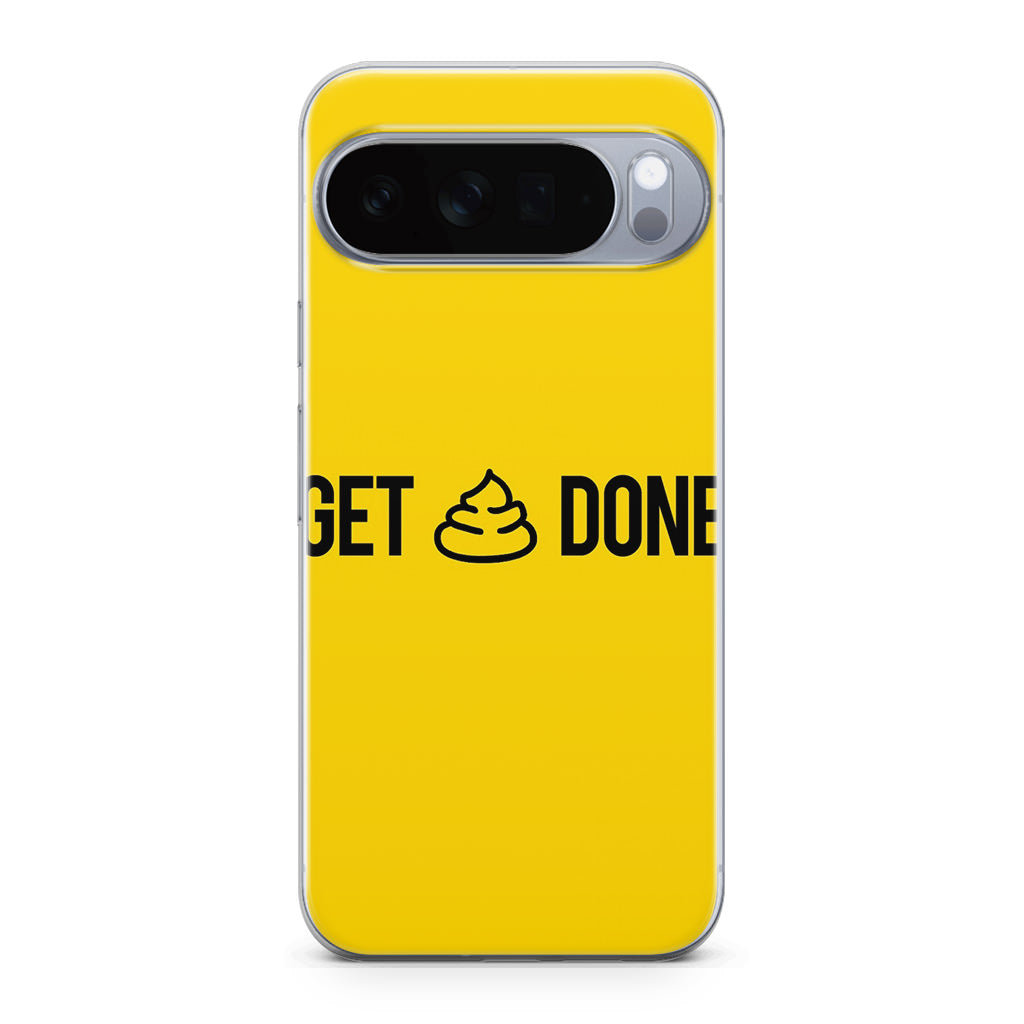 Get Shit Done Google Pixel 10 Pro / Pixel 10 Pro XL Case