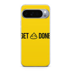 Get Shit Done Google Pixel 10 Pro / Pixel 10 Pro XL Case