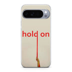 Hold On Google Pixel 10 Pro / Pixel 10 Pro XL Case