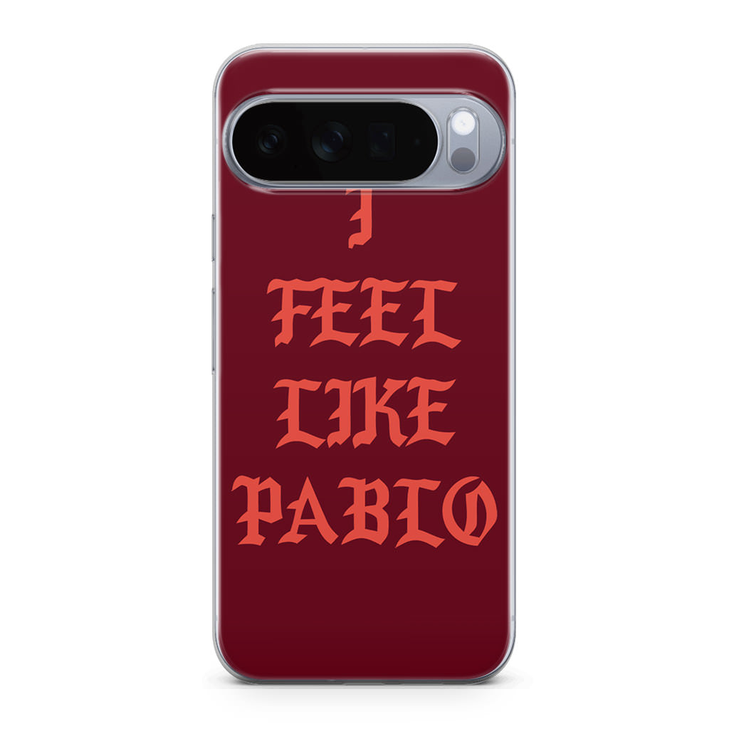 I Feel Like Pablo Google Pixel 10 Pro / Pixel 10 Pro XL Case